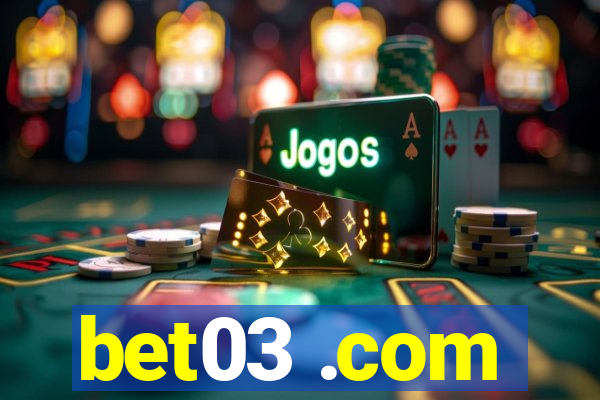 bet03 .com